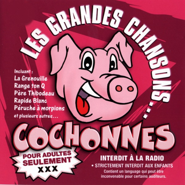Les Grandes Chansons...Cochonnes