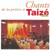 Chants de la prière à Taizé - Taizé