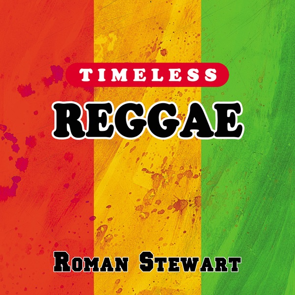 Обложка альбома «Timeless Reggae: Roman Stewart» — Roman Stewart
