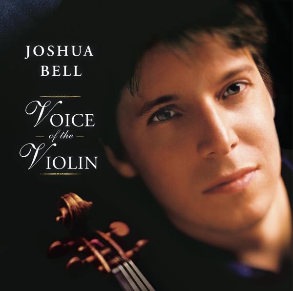 Обложка альбома «Joshua Bell - Voice of the Violin» — Joshua Bell, Michael Stern & Orchestra of St. Luke's