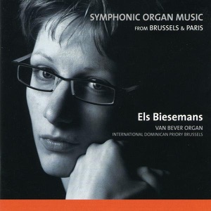Symphonic Organ Music - Franck, Gilson, Moulaert, etc