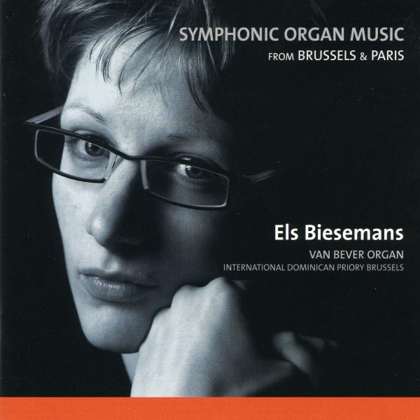 Symphonic Organ Music - Franck, Gilson, Moulaert, etc