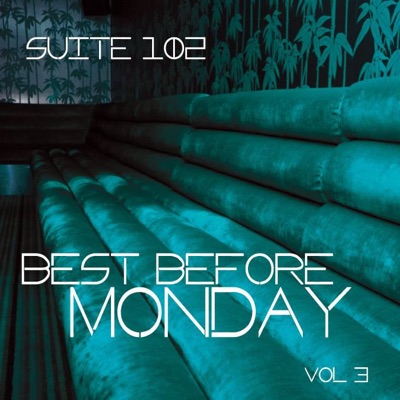 Suite 102: Best Before Monday, Vol. 3
