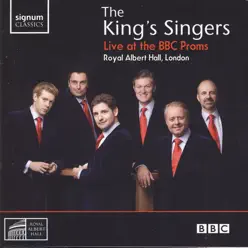 The King's Singers Live At the BBC Proms - King's Singers The King's Singers Live At the BBC Proms - King's Singers