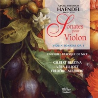Haëndel : Intégrale des sonates pour violon, op. 1 - Ensemble Baroque De Nice, Gilbert Bezzina, Frédéric Audibert & Véra Elliott