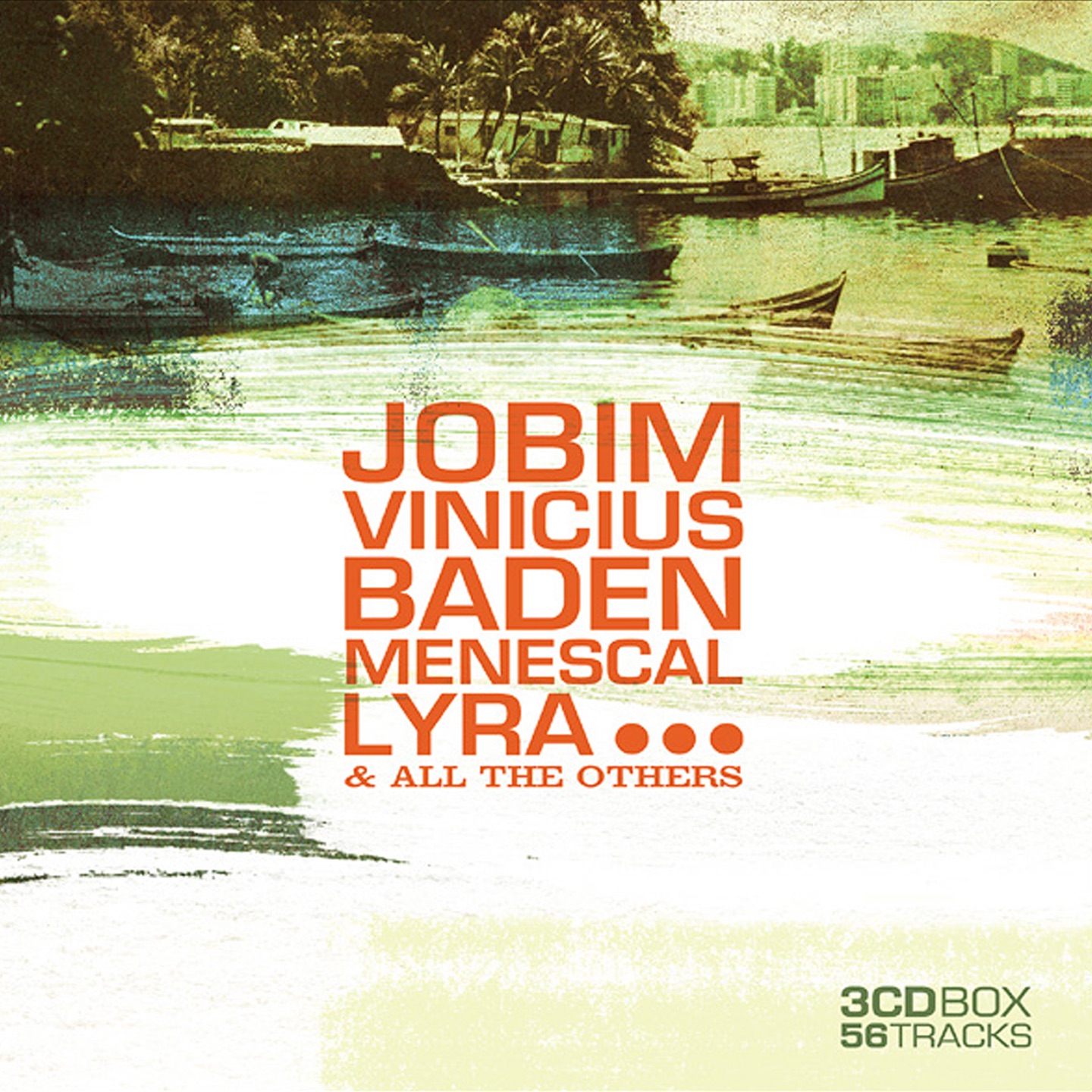 Jobim, Vinicius, Baden, Menescal, Lyra… and All the Others