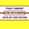 The Skyliners - This I Swear