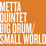 Big Drum, Small World (feat. Marcus Strickland, Greg Ward, David Bryant, Hans Schuman & Joshua Ginsburg)