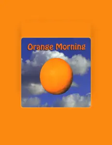 收听 Orange Morning、观看音乐视频、阅读小传、查看巡演日期等 ！