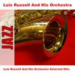 Luis Russell and His Orchestra Selected Hits