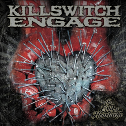 The End of Heartache (Bonus Track Version) - Killswitch Engage Cover Art
