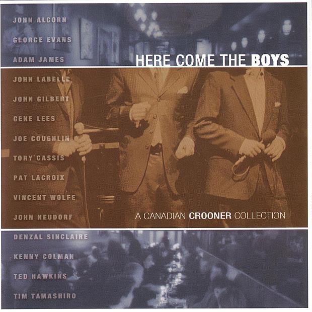 Here Come the Boys - A Canadian Crooner Collection