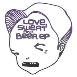 Love, Sweat and Beer - EP - Hadouken!