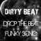 Drop the Beat (Original Version) - Dirty Beat lyrics
