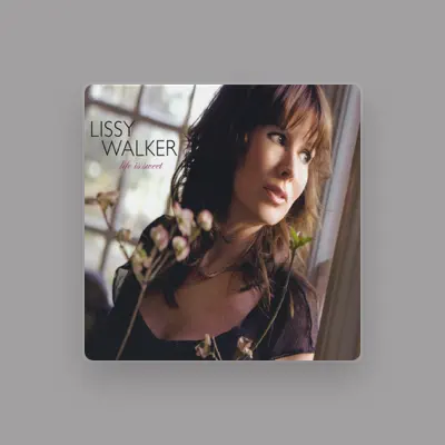 Listen to Lissy Walker, watch music videos, read bio, see tour dates & more!