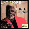 Latimore - My Give a Damn Gave Out a Long Time Ago