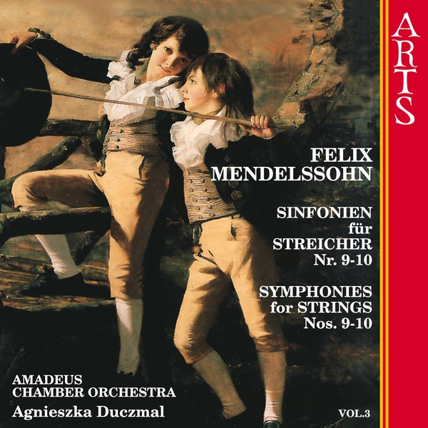 Mendelssohn-Bartholdy: Symphonies for Strings Nos. 9-10 Vol. 3