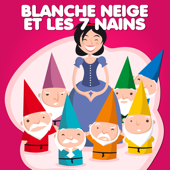 Cover art for Blanche Neige Et Les Sept Nains — Contes De Fées Et Histoires Pour Les Enfants by La compagnie sucre d'orge