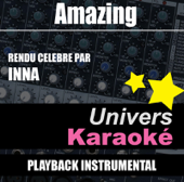 Cover art for Amazing (Rendu célèbre par Inna) [Version karaoké] by Univers Karaoké