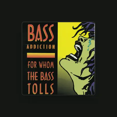 Listen to Bass Addiction, watch music videos, read bio, see tour dates & more!