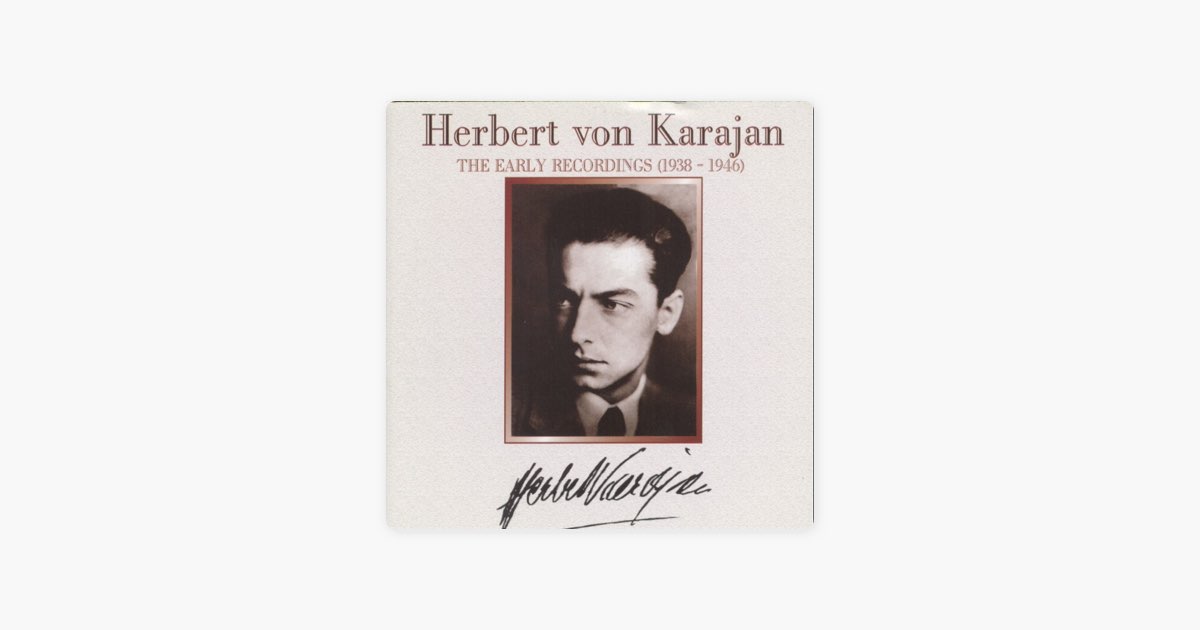 Herbert von Karajan : The Early Recordings (1938-1946