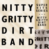 Nitty Gritty Dirt Band - Super Hits artwork