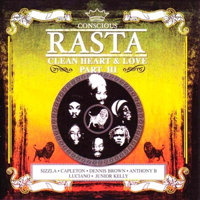 Conscious Rasta: Clean Heart & Love Part III