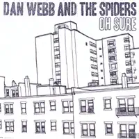 Every Time — Dan Webb and the Spiders