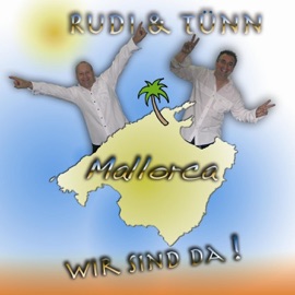 Mallorca wir sind da (Radio Mix) Rudi & Tünn