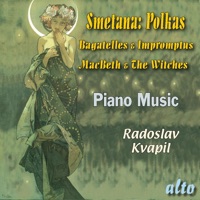 SMETANA: Polkas, Bagatelles & Impromptus - Radoslav Kvapil