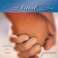 Trust, Inspirations from Taize - GEMMA!