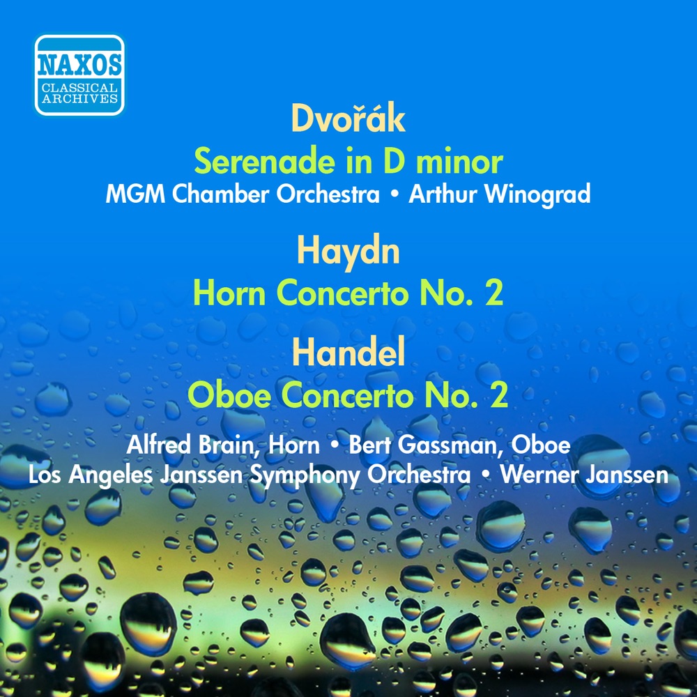 Обложка альбома «Dvorak, A.: Serenade - Haydn, F.: Horn Concerto No. 2 - Handel, G.: Oboe Concerto No. 2 - Concerto Grosso in C Major (Winograd, Janssen) (1954, 1957)» — MGM Chamber Orchestra, Arthur Winograd, Werner Janssen, Los Angeles Janssen Symphony Orchestra, Alfred Brain, Bert Gassman, Kurt Reher & George Neikrug