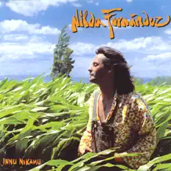 Innu Nikamu - Nilda Fernández