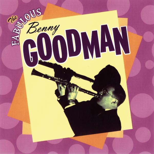 Обложка альбома «The Fabulous Benny Goodman» — Benny Goodman and His Orchestra