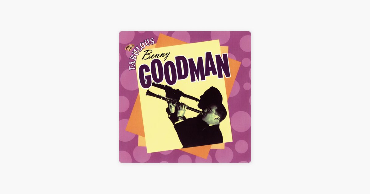 The Fabulous Benny Goodman - ベニー・グッドマン&ヒズ・オーケストラ 
