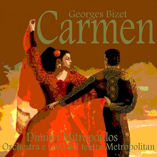 Обложка альбома «Bizet: Carmen» — Risë Stevens, Lucine Amara, Mario del Monaco, Frank Guarrera, The Metropolitan Opera Orchestra, The Metropolitan Opera Chorus & Dimitri Mitropoulos
