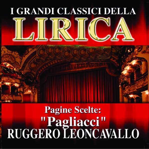Ruggero Leoncavallo : Pagiacci, Pagine scelte