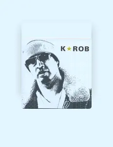 Ακούστε περιεχόμενο από K-Rob, παρακολουθήστε μουσικά βίντεο, διαβάστε το βιογραφικό, δείτε ημερομηνίες περιοδείας, και πολλά ακόμη!