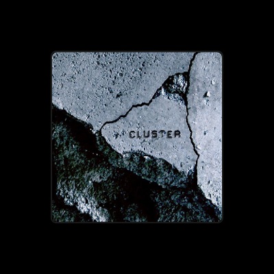 Cluster을(를) 듣고, 뮤직 비디오를 보고, 약력을 읽고, 투어 일정 등을 확인하세요!