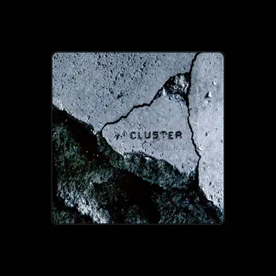 Listen to Cluster, watch music videos, read bio, see tour dates & more!