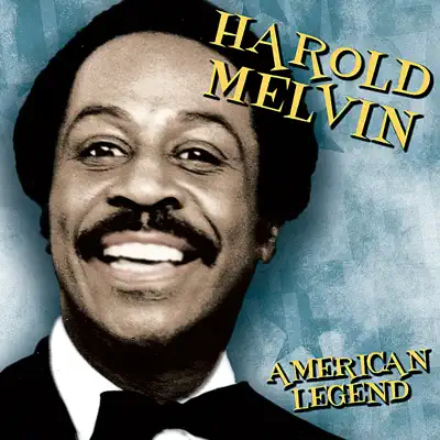 American Legend: Harold Melvin - Harold Melvin American Legend: Harold Melvin - Harold Melvin