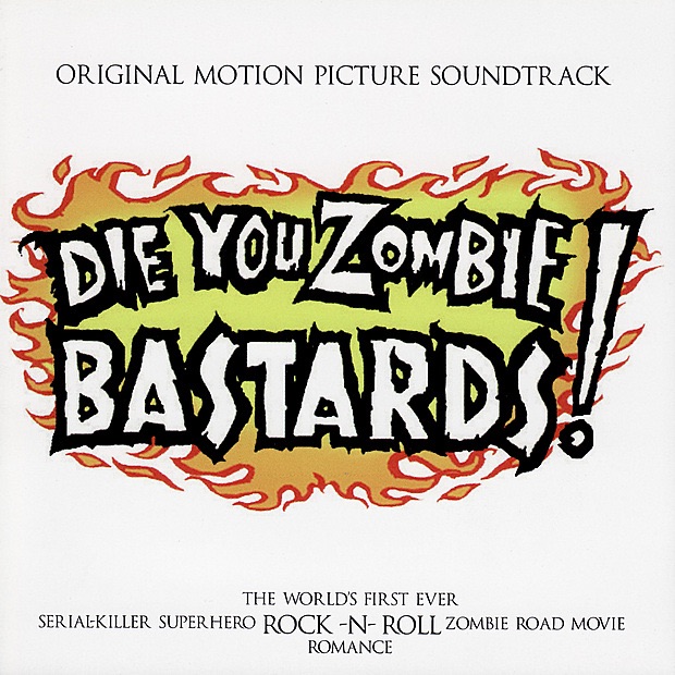 Die You Zombie Bastards! (Original Motion Picture Soundtrack)