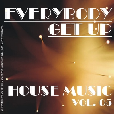 Everybody Get Up (House Music, Vol. 5