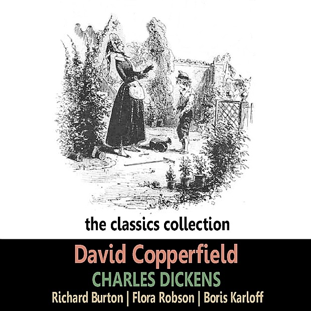 Обложка альбома «David Copperfield by Charles Dickens» — Richard Burton, Flora Robson & Boris Karloff
