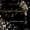 Sacred Mystery 1 & 2 - Heather Clark