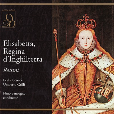 Rossini: Elisabetta, Regina D'Inghilterra (Live,Re-mastered)