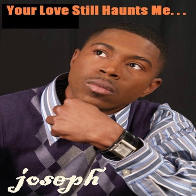 Your Love Still Haunts Me