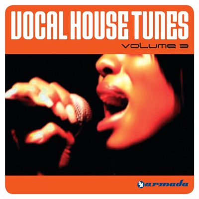 Vocal House Tunes, Vol. 3