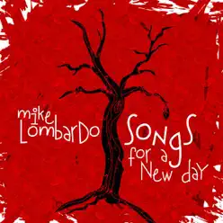 Songs for a New Day - Mike Lombardo