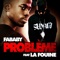 Problème (feat. La Fouine) - Fababy lyrics